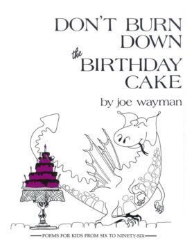 Don't Burn Down the Birthday Cake