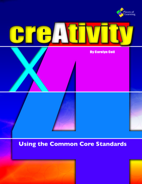 creAtivity X 4: Using the Common Core Standards