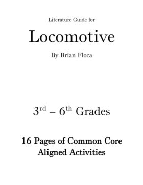 Locomotive by Brian Floca Gr 3-6 - CCSS