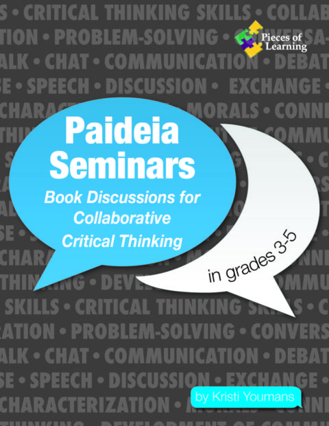 Paideia Seminars: Book Discussions for Critical Thinking 3-5